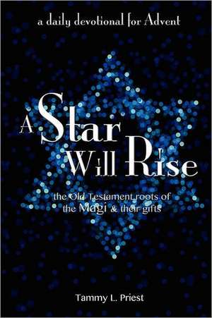 A Star Will Rise de Tammy Priest