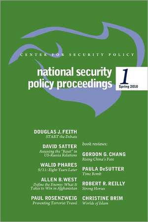 National Security Policy Proceedings: Spring 2010 de Douglas J. Feith