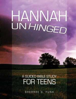 Hannah Unhinged de Sherree G. Funk