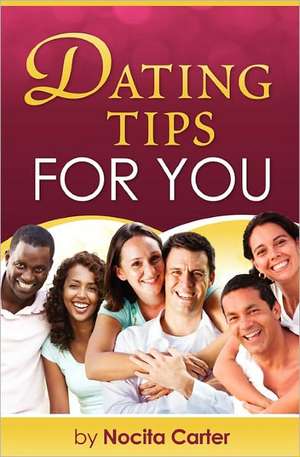 Dating Tips for You de Nocita Carter