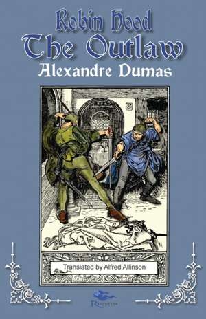 Robin Hood the Outlaw de Alexandre Dumas