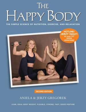 The Happy Body: The Simple Science of Nutrition, Exercise, and Relaxation (Black&white) de Aniela Gregorek