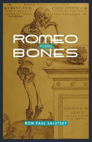 Romeo Bones de Ron Paul Salutsky