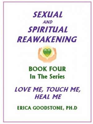 Sexual and Spiritual Reawakening de Erica Goodstone