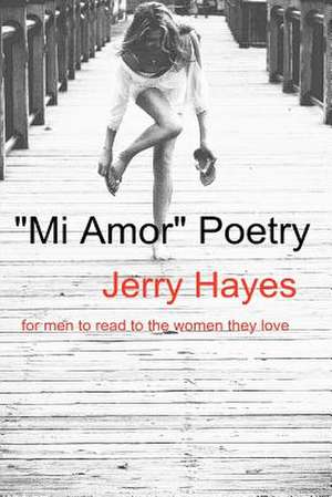 Mi Amor Poetry: Pablito de Jerry Dean Hayes