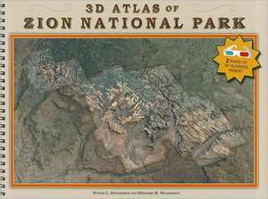 3D Atlas of Zion National Park [With 2 3-D Glasses] de Steven L. Richardson