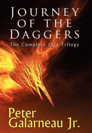 Journey of the Daggers de Peter Jr. Galarneau