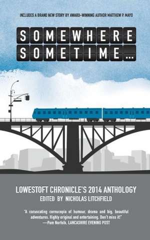 Somewhere, Sometime de Nicholas Litchfield