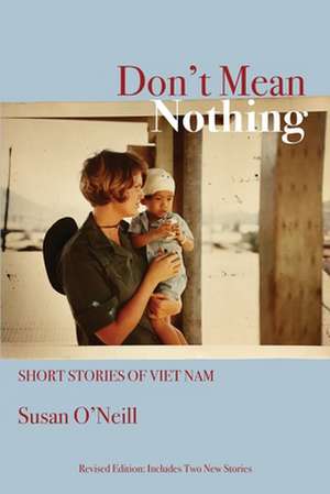 Don't Mean Nothing: A Journey of Many Sunrises de Susan O"neill