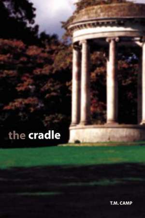 The Cradle de T. M. Camp