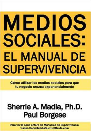 Medios Sociales: Manual de Supervivencia de Sherrie Ann Madia