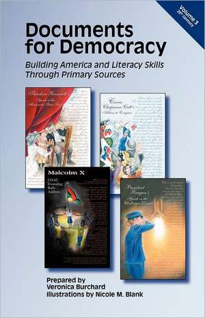 Documents for Democracy: Building America and Literacy Skills Through Primary Sources de Veronica Burchard