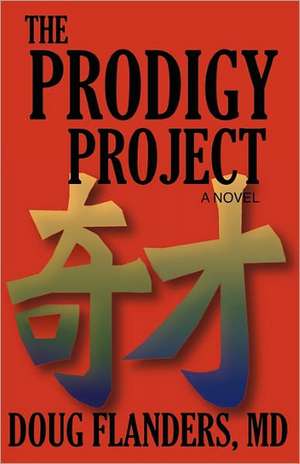 The Prodigy Project: Embracing God's Purpose for Passion in Marriage de Doug Flanders MD