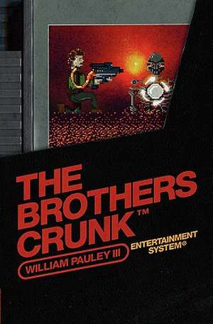 The Brothers Crunk de William III Pauley