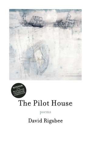 The Pilot House de David Rigsbee