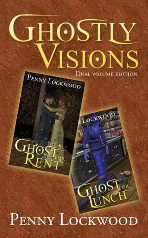 Ghostly Visions de Penny Lockwood