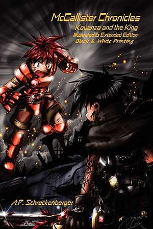 McCallister Chronicles: Kouenza and the King - Black & White Illustrated Edition de A. P. Schreckenberger