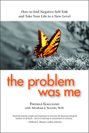 The Problem Was Me: A Guide to Self-Awareness, Compassion, and Awareness de Thomas Gagliano