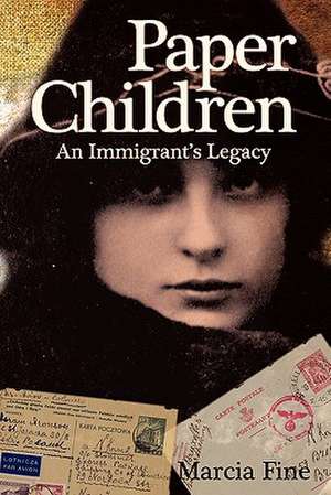 Paper Children an Immigrant's Legacy de Marcia Fine