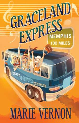 Graceland Express de Marie Vernon