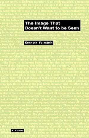 The Image That Doesn't Want to Be Seen de Kenneth Feinstein