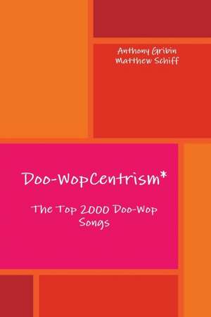 Doo-WopCentrism de Anthony Gribin