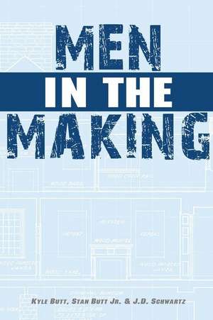 Men in the Making de Kyle Butt