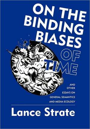 On the Binding Biases of Time de Lance Strate