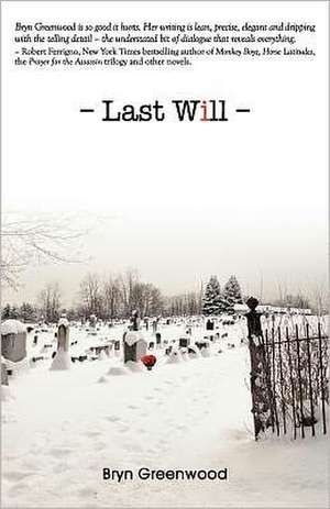 Last Will de Bryn Greenwood