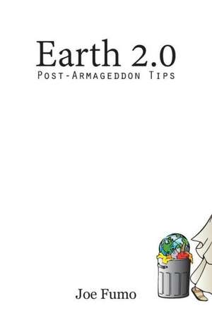 Earth 2.0: Post-Armageddon Tips de Joe Fumo