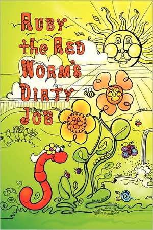 Ruby the Red Worm's Dirty Job de Scott Stoll