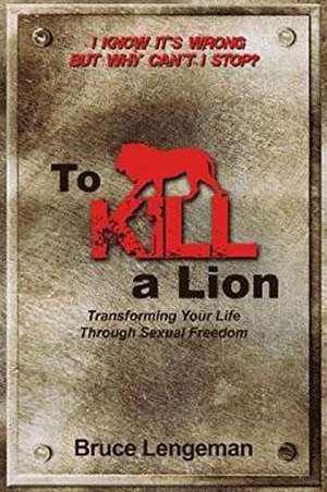 To Kill a Lion de Bruce Lengeman