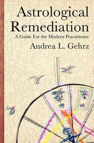 Astrological Remediation: A Guide for the Modern Practitioner de Judith Hill