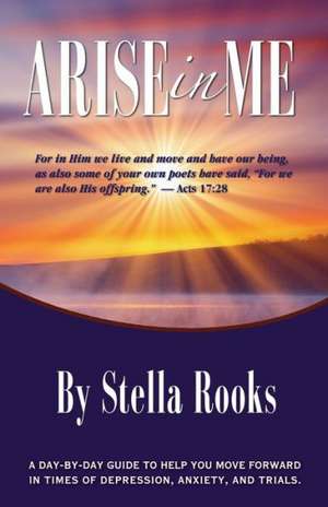 Arise in Me: Book One de Stella Rooks