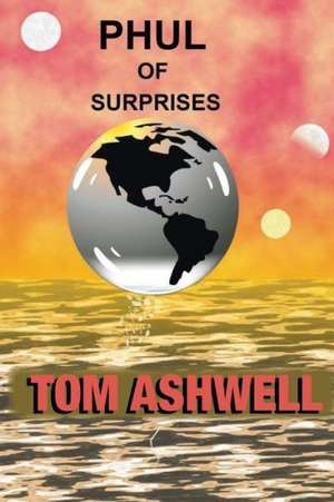 Phul of Surprises: The Adventures of Harvey Johnson, Book V de Tom Ashwell