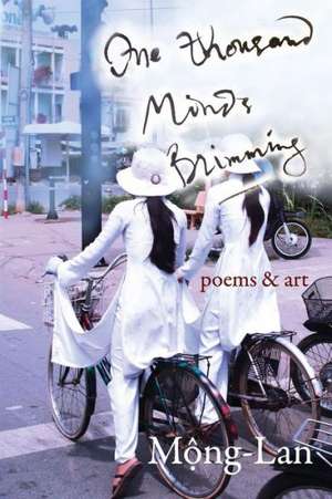 One Thousand Minds Brimming: Poems & Art de Mong-Lan