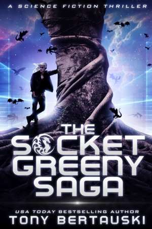 The Socket Greeny Saga de Tony Bertauski