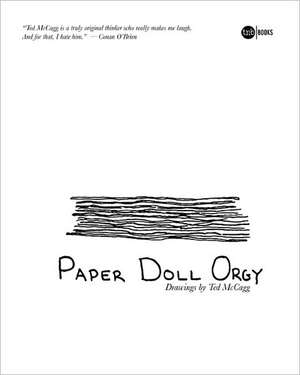 Paper Doll Orgy de Ted McCagg