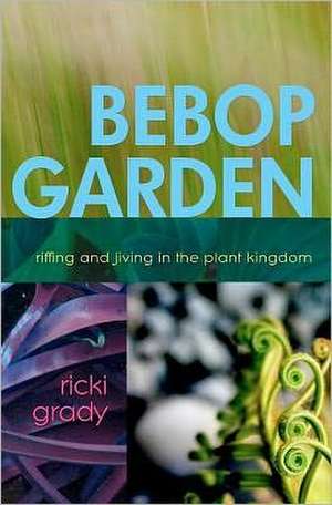 Bebop Garden de Ricki Grady