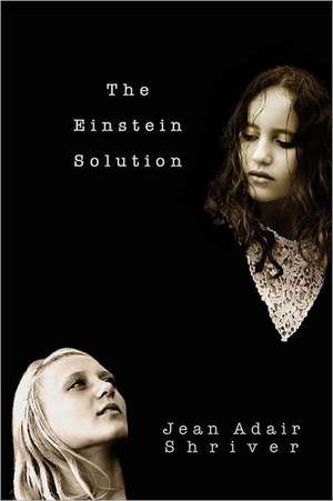 The Einstein Solution de Jean Adair Shriver