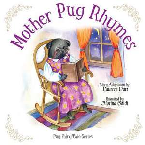 Mother Pug Rhymes de Laurren Darr