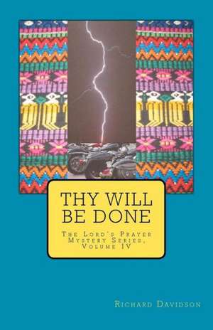 Thy Will Be Done de Richard Davidson