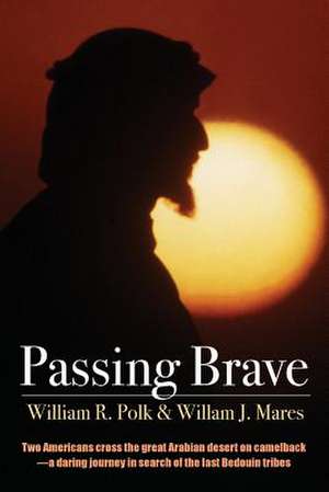 Passing Brave de Polk, William R.