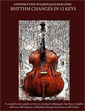 Constructing Walking Jazz Bass Lines Book II Walking Bass Lines de Steven Mooney