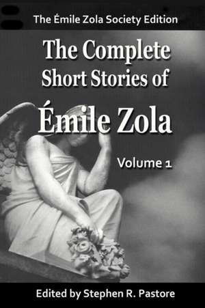 The Complete Short Stories of Emile Zola, Vol 1. de Emile Zola