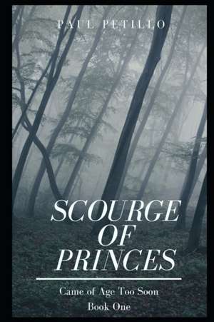 Scourge of Princes de Paul Petillo