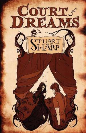 Court of Dreams de Stuart Sharp