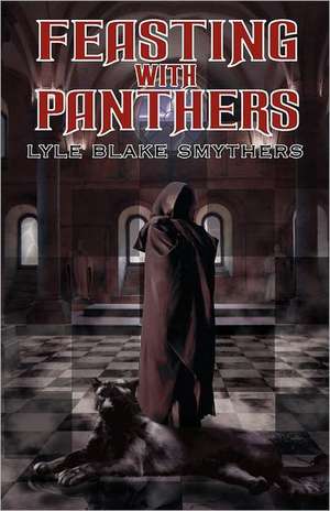 Feasting with Panthers de Lyle Blake Smythers