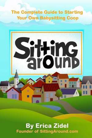 Sittingaround de Erica Zidel