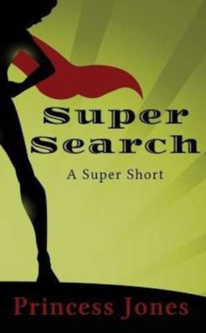 Super Search de Princess Jones